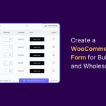 Create a WooCommerce Order Form for Bulk Orders and Wholesale