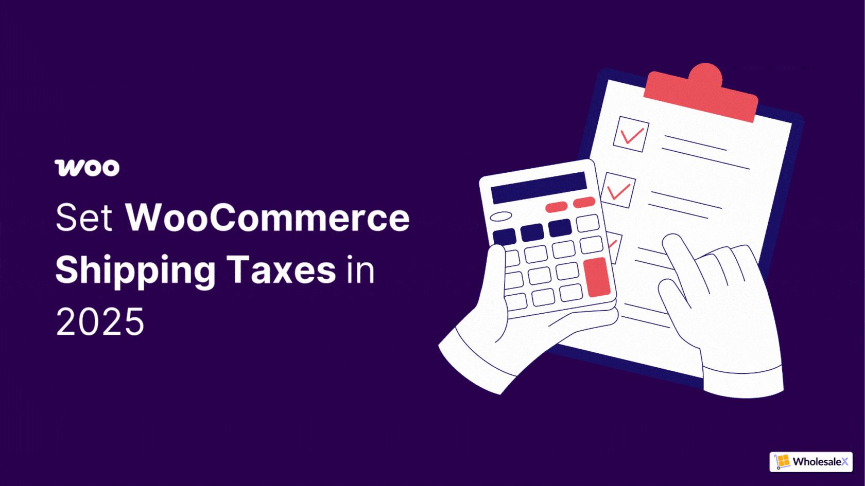How to Setup WooCommerce Shipping Taxes in 2025?