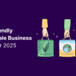 Eco-Friendly Wholesale Business Ideas