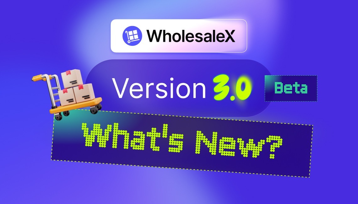 Banner image written WholesaleX 3.0 what's new?