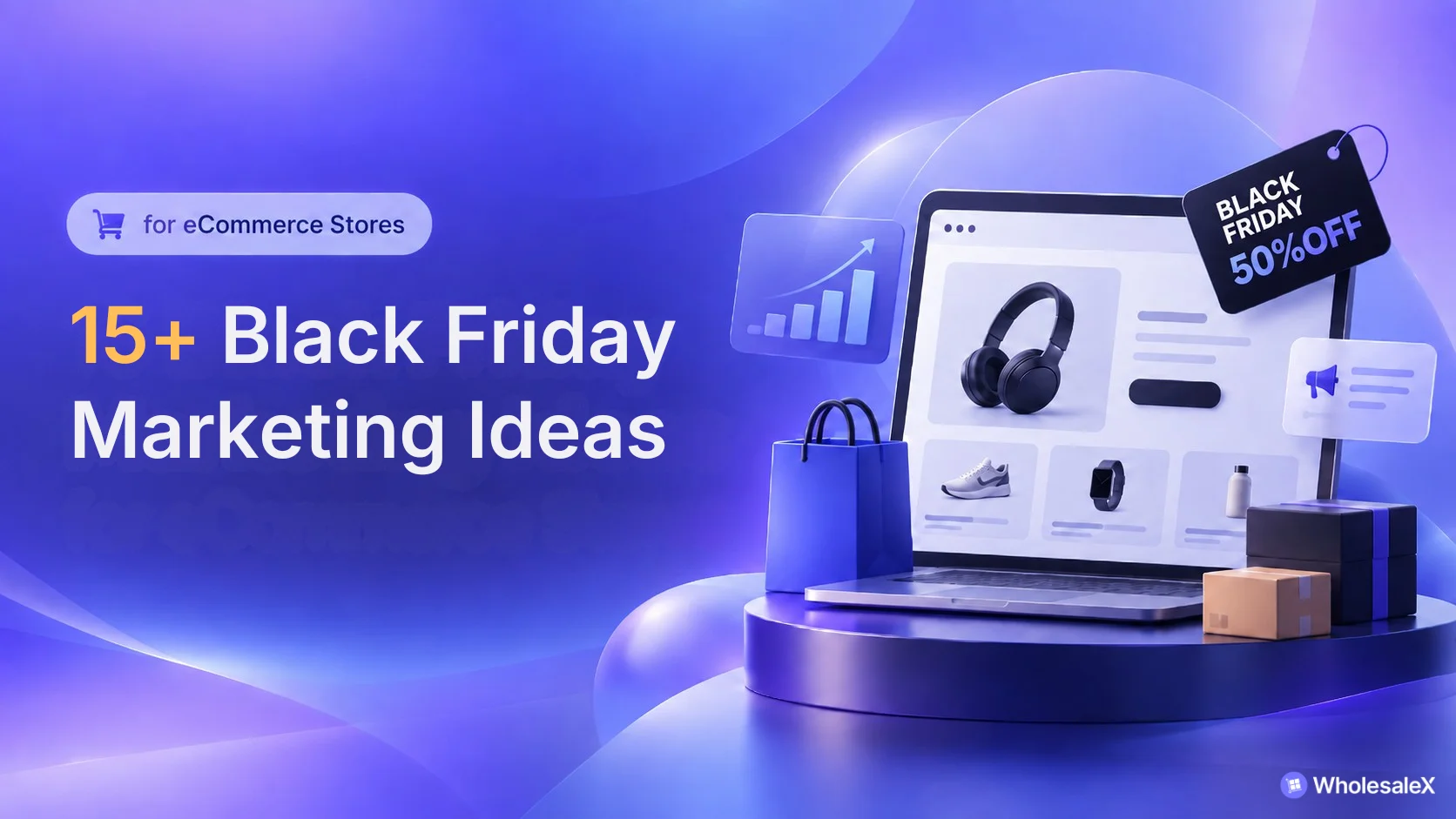 Black Friday marketing ideas for eCommerce stores
