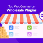 Top WooCommerce Wholesale Plugins